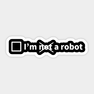 I'm not a robot Sticker